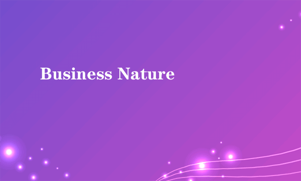 Business Nature