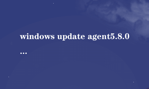 windows update agent5.8.02469