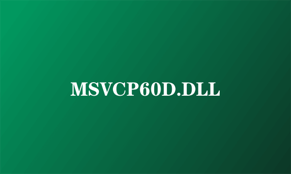 MSVCP60D.DLL