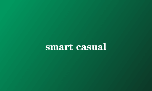 smart casual